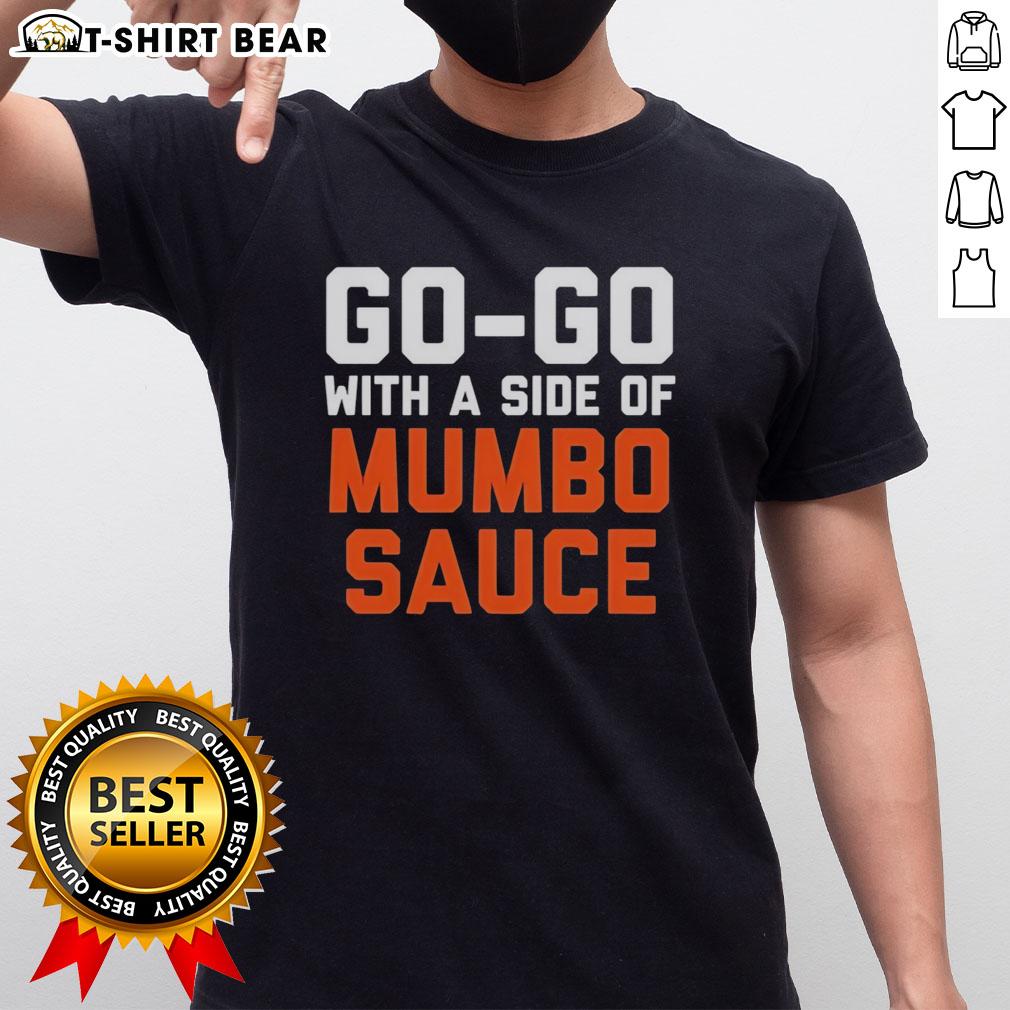 Awesome Go Go With A Side Of Mumbo Sauce Present Performance T Shirt Awesome Go Go With A Side Of Mumbo Sauce performance T-shirt featuring vibrant design and bold graphics for music lovers.