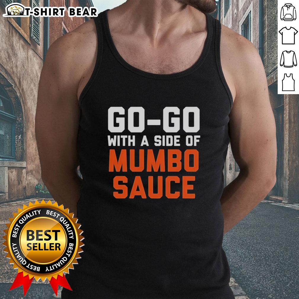 Awesome Go Go With A Side Of Mumbo Sauce Present Performance Tank Top