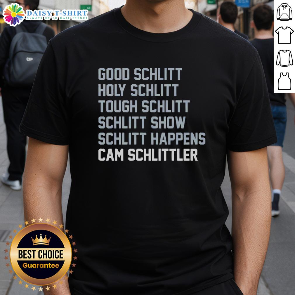 Awesome Good Schlitt Holy Schlitt Tough Schlitt Cam Schlittler T Shirt Awesome Good Schlitt Holy Schlitt Tough Schlitt Cam Schlittler T-Shirt featuring bold graphics and unique design.
