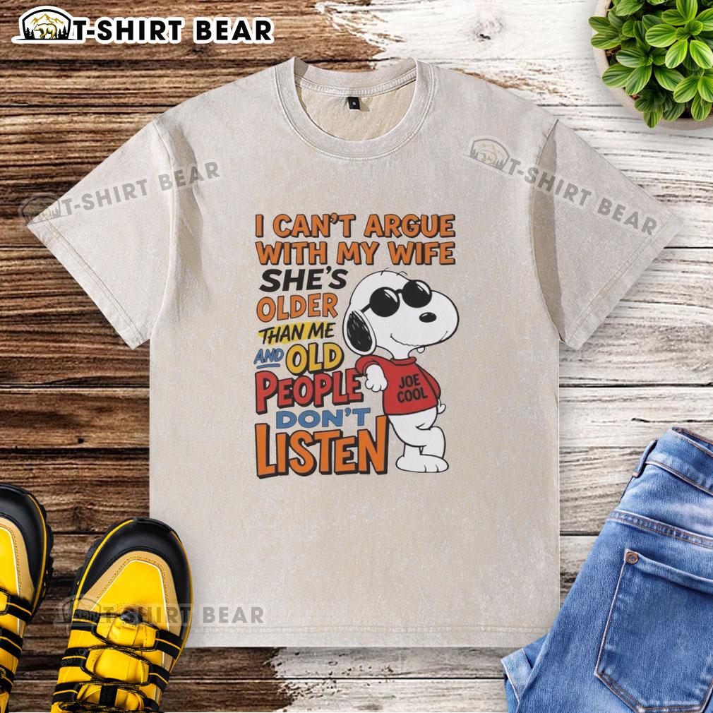 Awesome I Can't Argue With My Wife She's Older Than Me And Old People Don't Listen Retired Husband Washed T-Shirt Retired husband wearing 'I can't argue with my wife' t-shirt, showcasing humor about age differences in marriage.