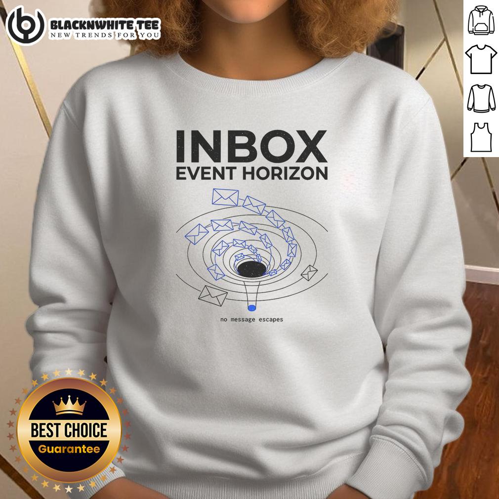 Awesome Inbox Event Horizon Sweatshirt Awesome Inbox Event Horizon Sweatshirt featuring a unique cosmic design and comfortable fit for all-day wear.
