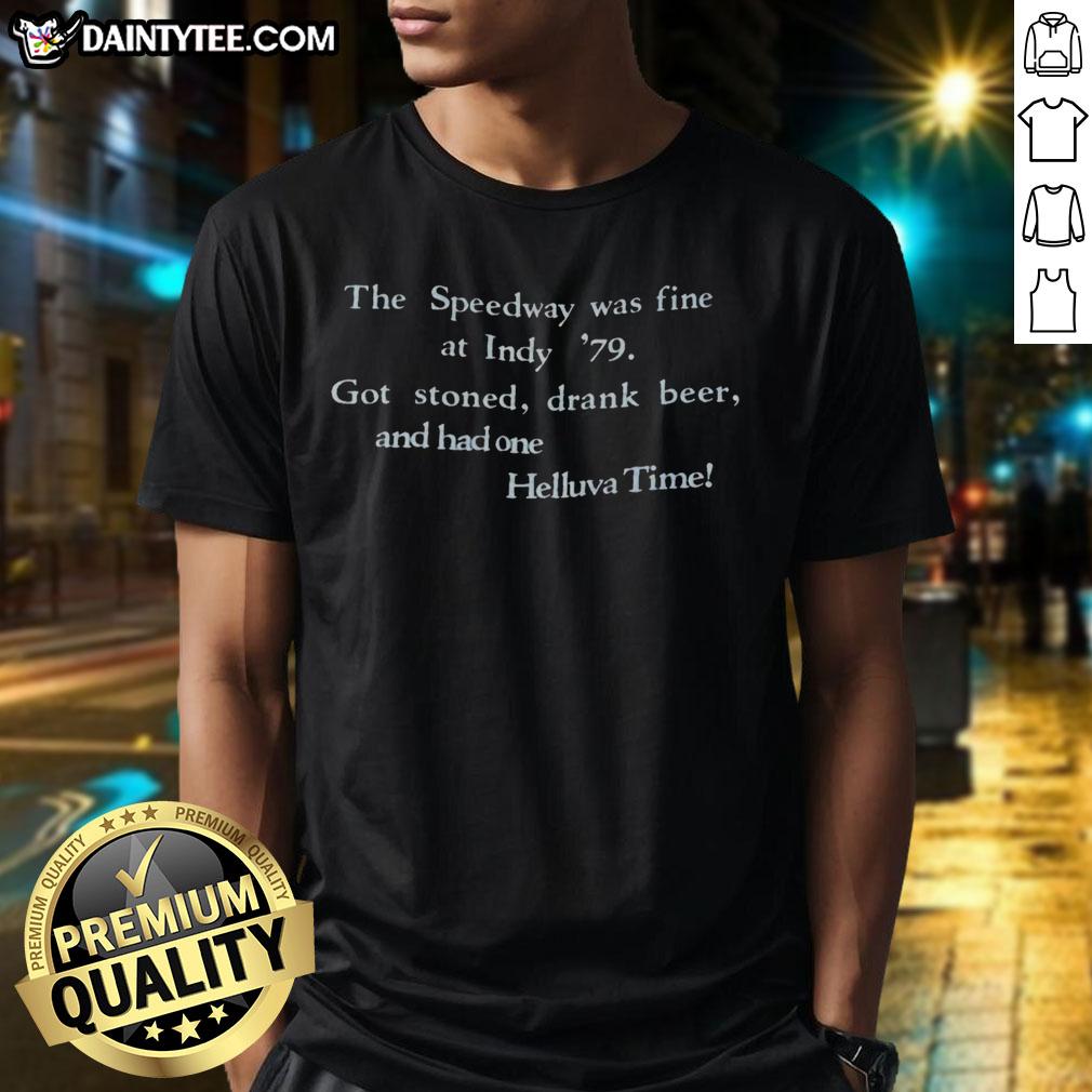 awesome-indy-79-speedway-got-stoned-drank-beer-helluva-time-funny-vintage-racing-t-shirt-1 Funny vintage racing T-shirt featuring 'Awesome Indy 79 Speedway Got Stoned Drank Beer Helluva Time' design.
