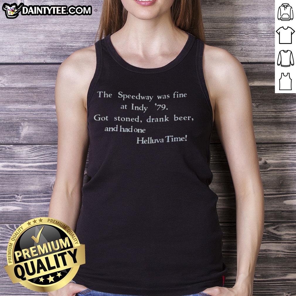 awesome-indy-79-speedway-got-stoned-drank-beer-helluva-time-funny-vintage-racing-tank-top Alt Text: Funny vintage racing tank top featuring 'Awesome Indy 79 Speedway Got Stoned Drank Beer Helluva Time' design.