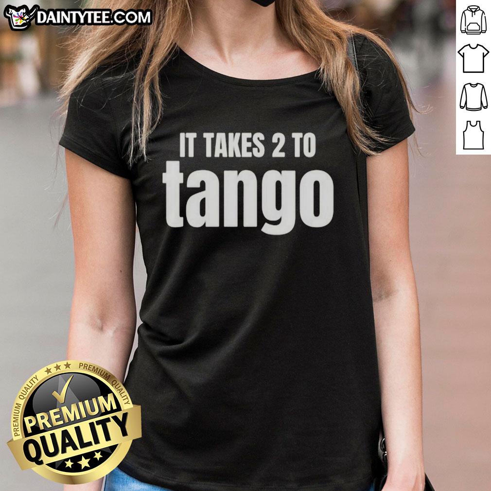 awesome-it-takes-2-to-tango-funny-saying-ladies-tee Awesome 'It Takes 2 To Tango' funny saying ladies tee, perfect for humorous and stylish women's fashion.