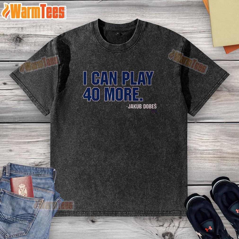 awesome-jakub-dobes-i-can-play-40-more-washed-t-shirt Awesome Jakub Dobes I Can Play 40 More washed t-shirt in vibrant colors, perfect for casual wear and sports enthusiasts.
