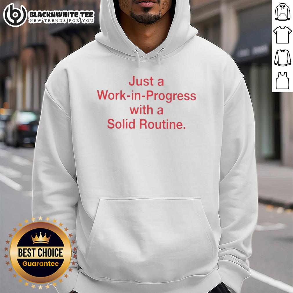 Awesome Just A Work In Progress With A Solid Routine Hoodie Comfortable hoodie featuring 'Awesome Just A Work In Progress' design, perfect for casual wear and daily routines.