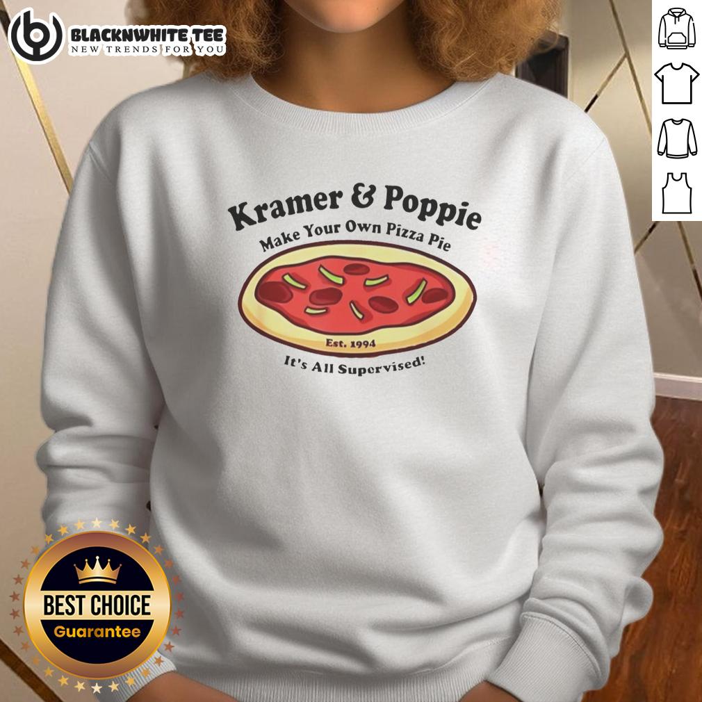 Awesome Kramer And Poppie Make Your Own Pizza Pie Est 1994 It's All Supervised Sweatshirt Awesome Kramer and Poppie Make Your Own Pizza Pie Est 1994 sweatshirt featuring fun pizza graphics and vibrant colors.
