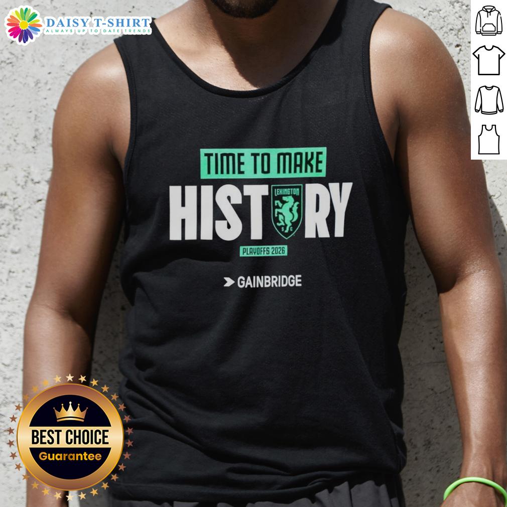 Awesome Lexington Time To Make History Playoffs 2026 Tank Top