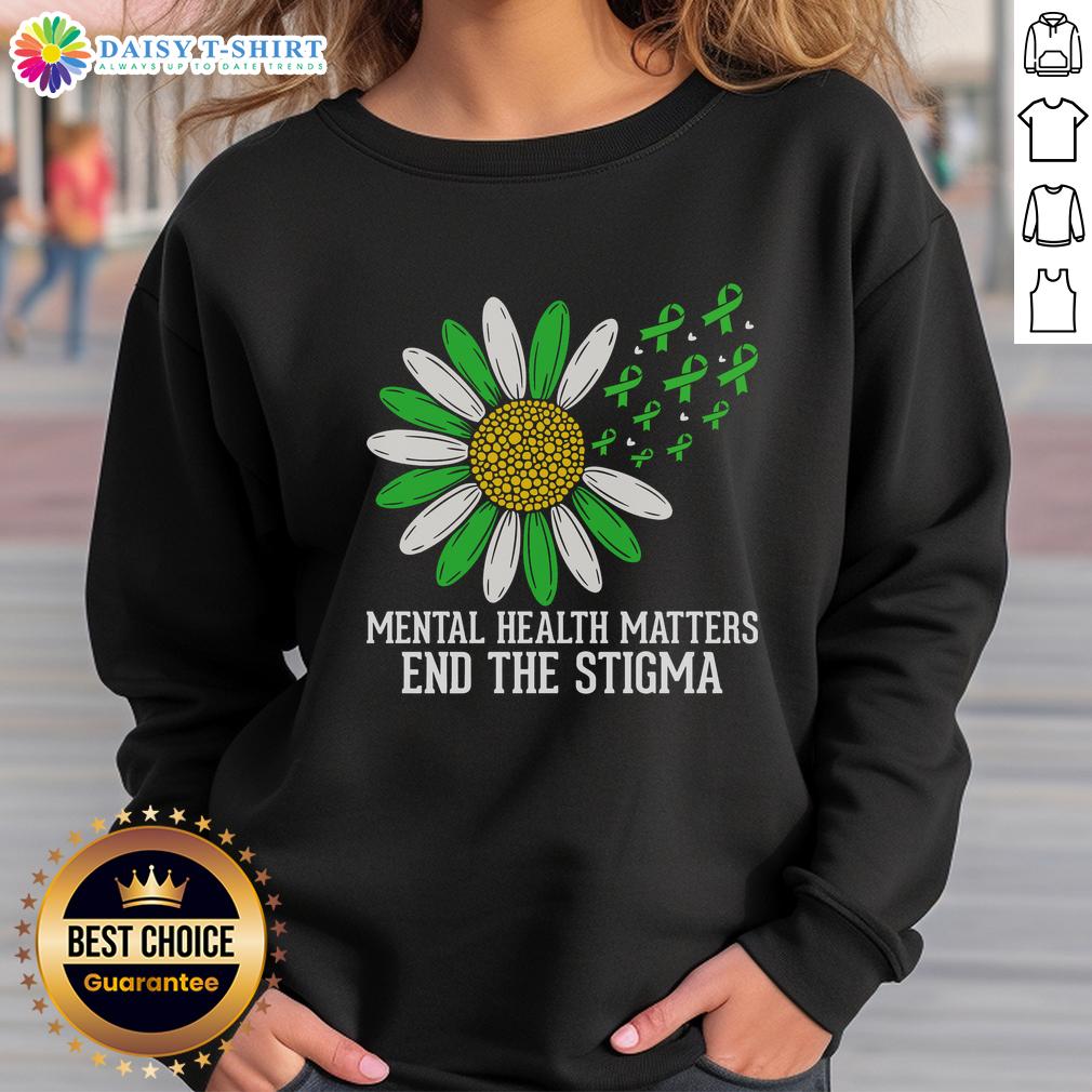 Awesome Mental Health Matters End The Stigma Sweatshirt Awesome mental health matters sweatshirt promoting end the stigma in stylish design and comfortable fit.