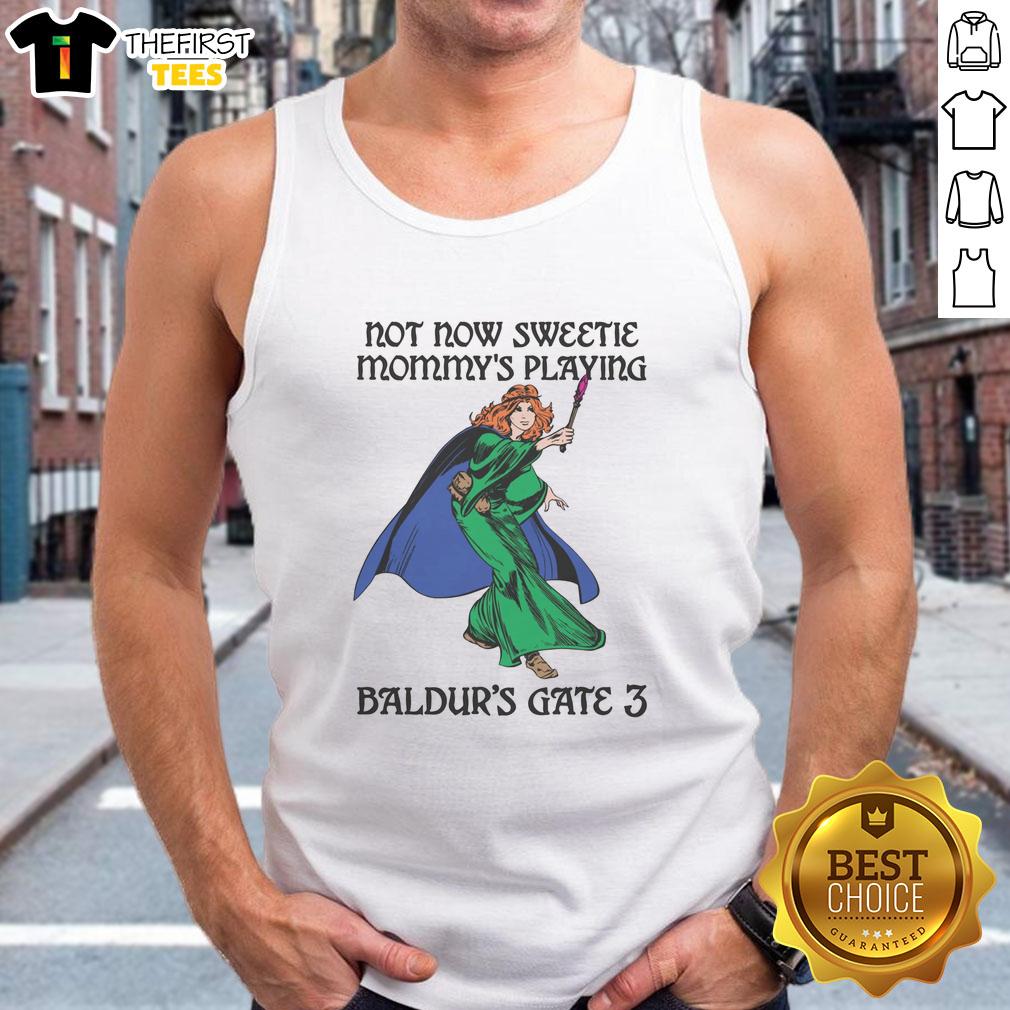 awesome-not-now-sweetie-mommys-playing-baldurs-gate-3-tank-top Awesome Not Now Sweetie Mommy's Playing Baldur's Gate 3 Tank Top featuring a fun gaming design for moms.