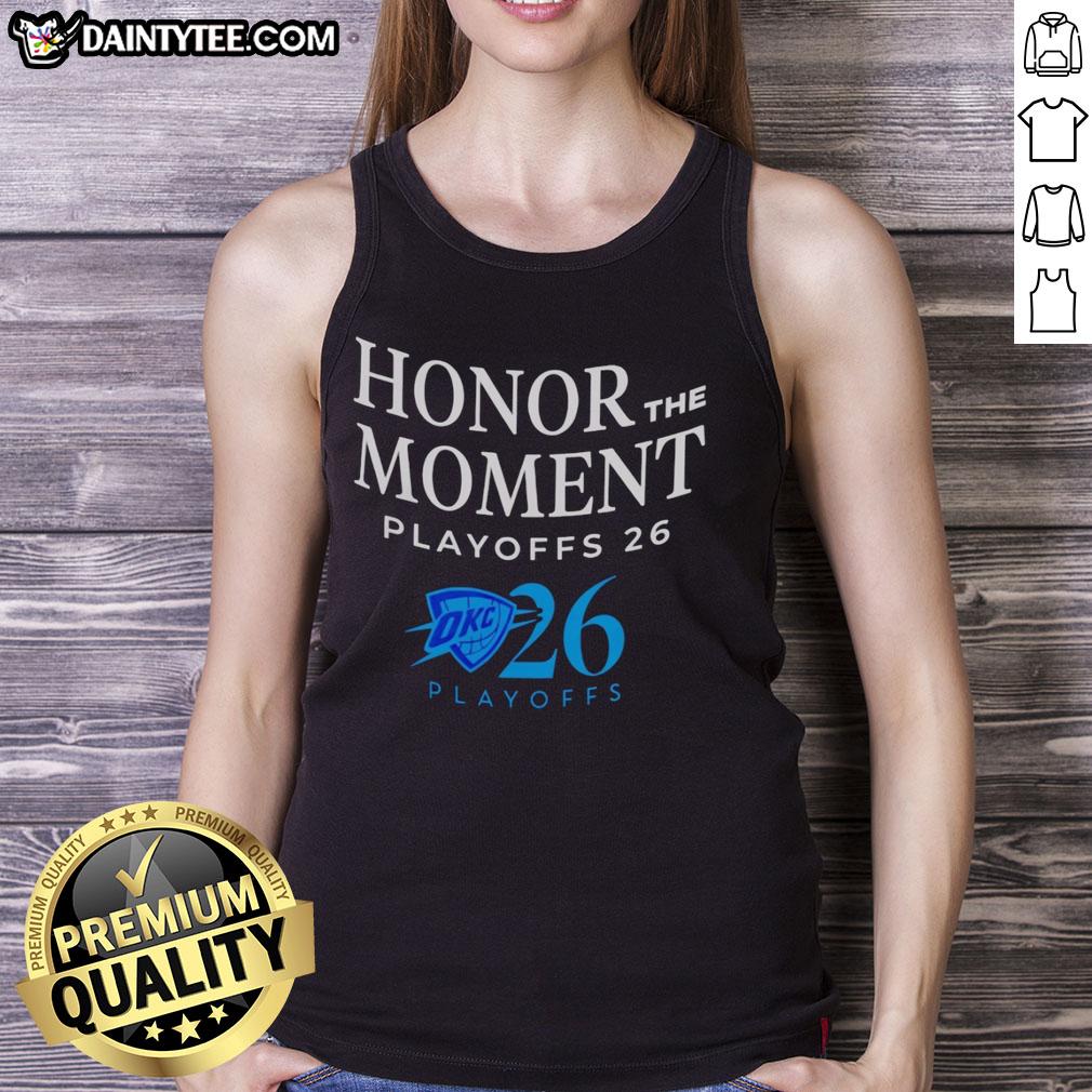 awesome-okc-thunder-2026-playoffs-honor-the-moment-tank-top OKC Thunder 2026 Playoffs Honor The Moment tank top featuring team colors and logo, perfect for fans and supporters.