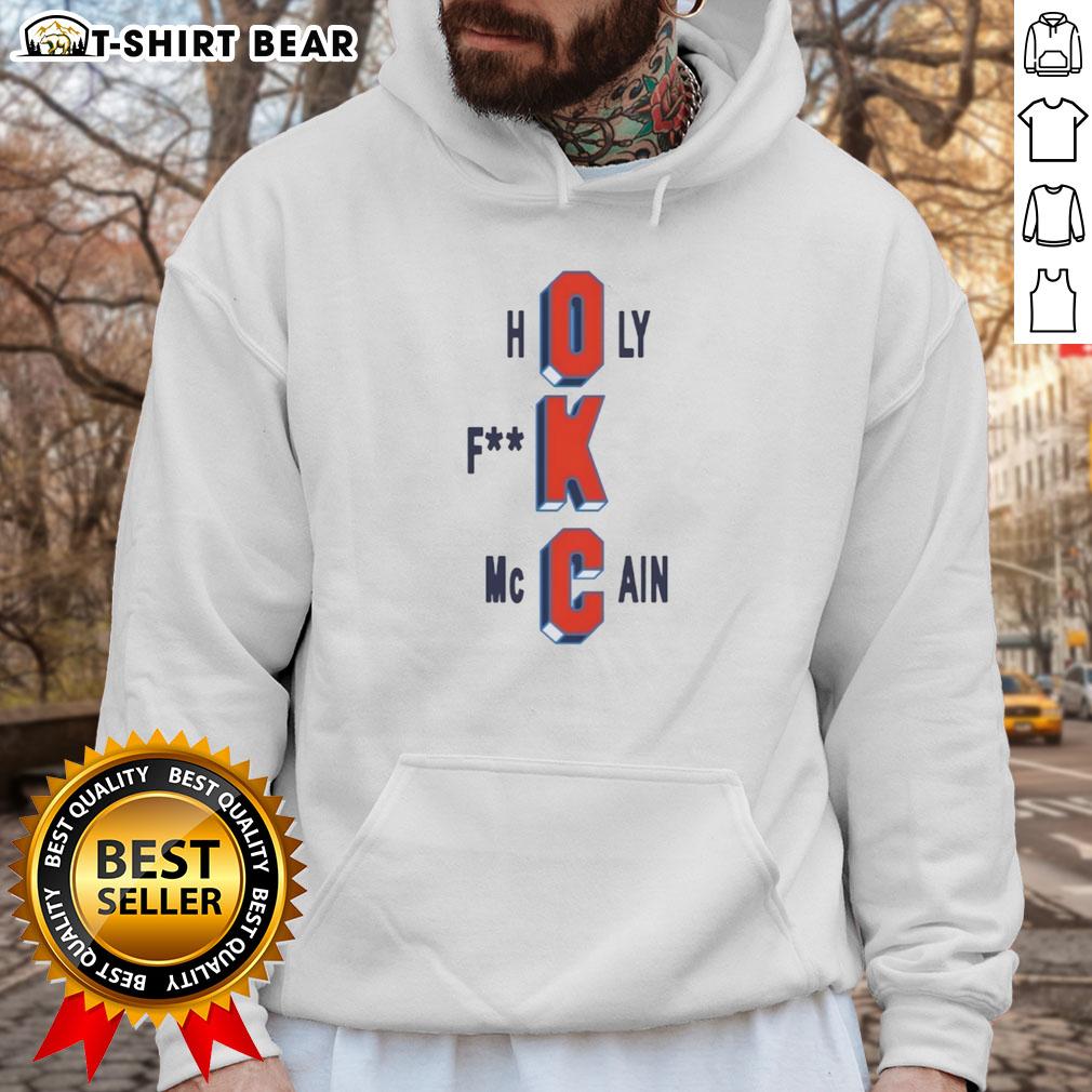 Awesome Oklahoma City Thunder Holy Fck Mccain Basketball Hoodie Alt Text: Awesome Oklahoma City Thunder hoodie featuring 'Holy F*ck McCain' design, perfect for basketball fans.