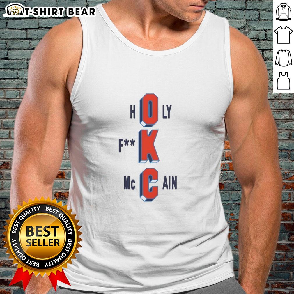 Awesome Oklahoma City Thunder Holy Fck Mccain Basketball Tank Top Awesome Oklahoma City Thunder Holy Fck McCain basketball tank top showcasing team spirit and style for fans.
