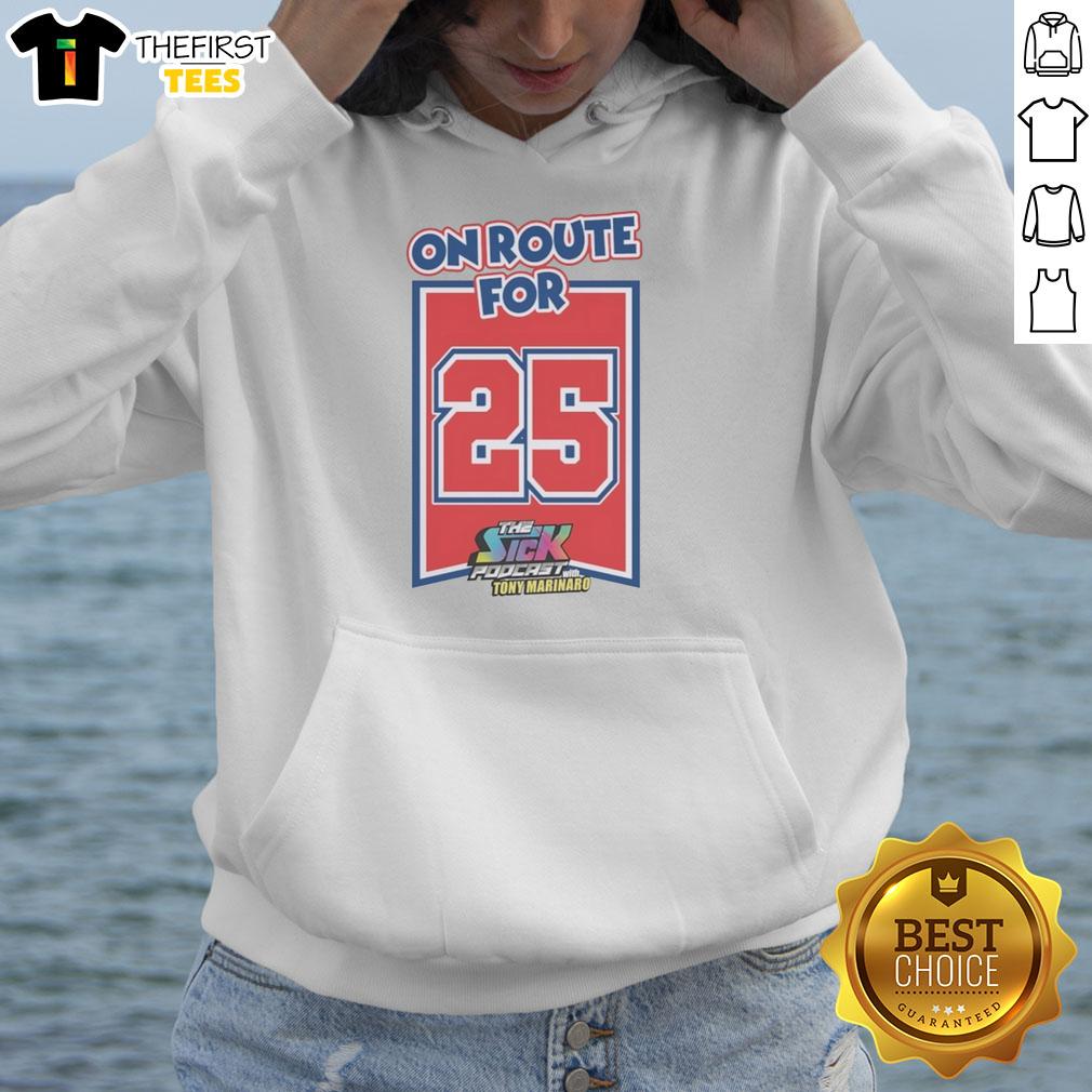 awesome-on-route-for-25-the-sick-podcast-with-tony-marinaro-hoodie Awesome hoodie featuring 'The Sick Podcast with Tony Marinaro' logo, perfect for fans on the go.