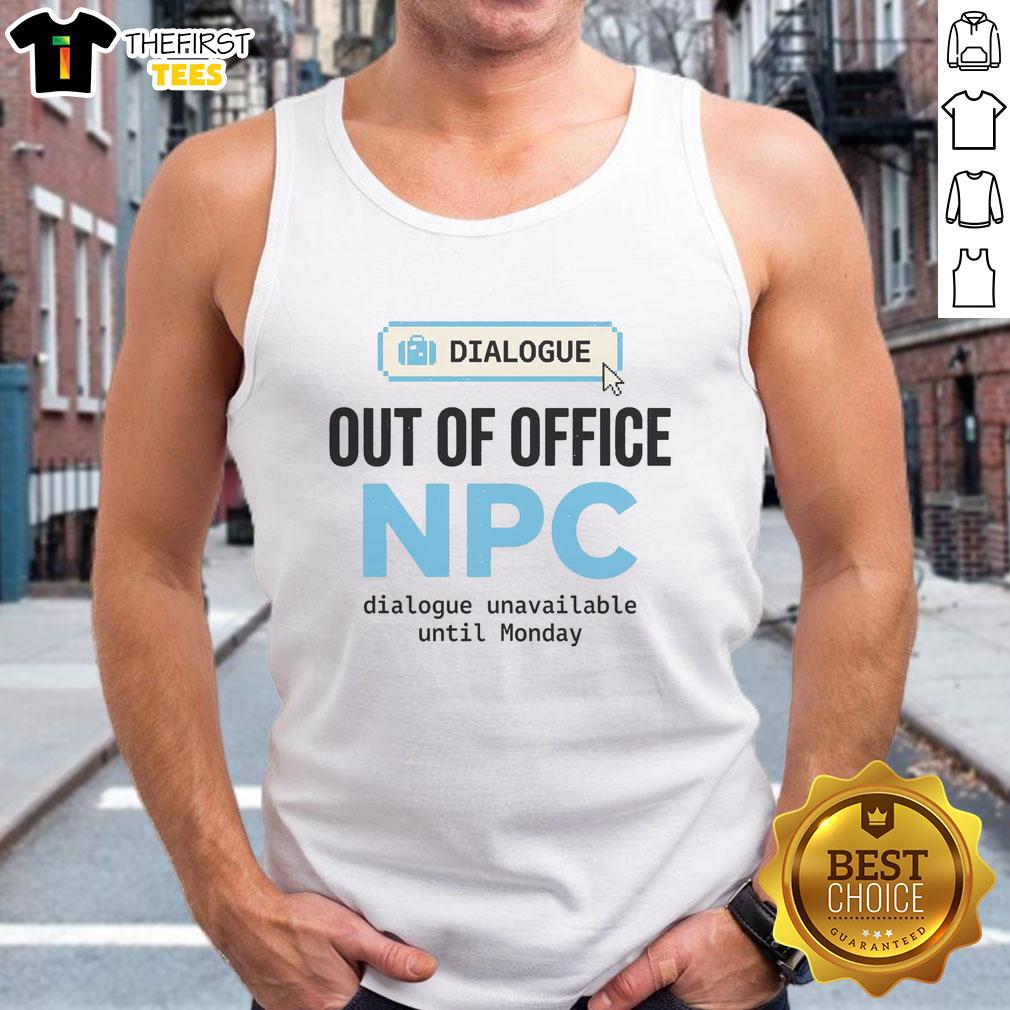 awesome-out-of-office-npc-dialogue-unavailable-until-monday-tank-top Awesome out of office NPC dialogue tank top, featuring playful text 'Unavailable Until Monday' in a stylish design.