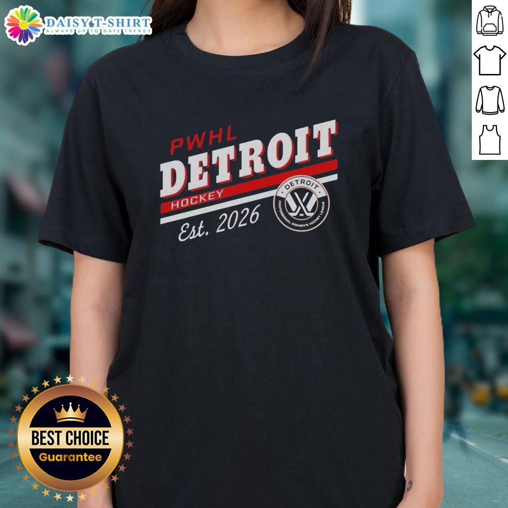 Awesome Pwhl Detroit Hockey Est 2026 Detroit Professional Women's Hockey League Ladies-Tee Awesome PWHL Detroit Hockey Est 2026 Ladies Tee showcasing support for the Detroit Professional Women's Hockey League.