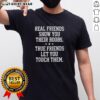 Awesome Real Friends T-Shirt featuring humorous quote about true friendship and fun, perfect for casual wear.