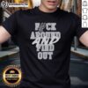 Alt Text: Awesome San Antonio Spurs 'Fck Around And Find Out' T-Shirt featuring bold design and team colors.