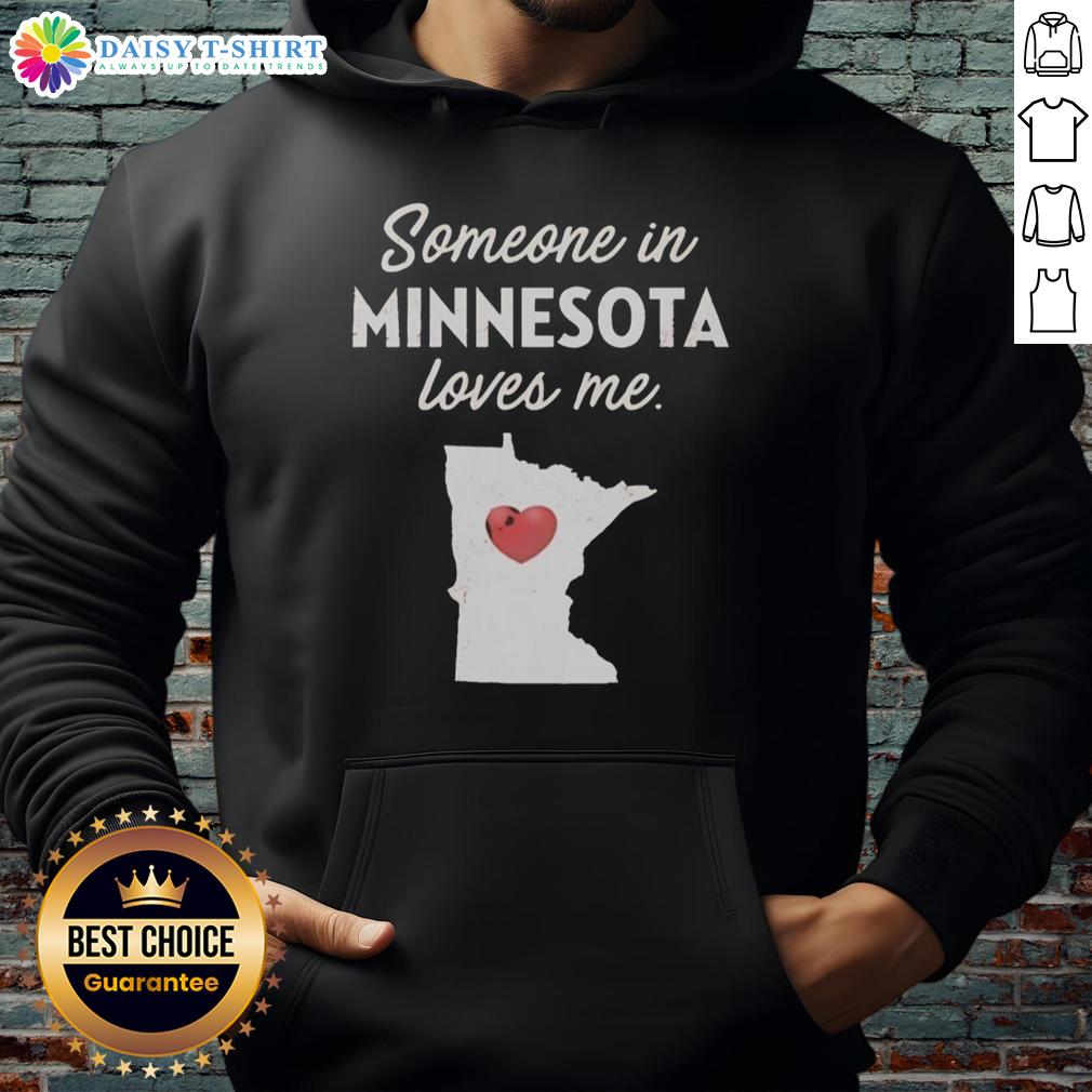 Awesome Someone In Minnesota Loves Me Hoodie Alt Text: Awesome Someone in Minnesota Loves Me Hoodie in vibrant colors, perfect for cozy warmth and expressing local pride.