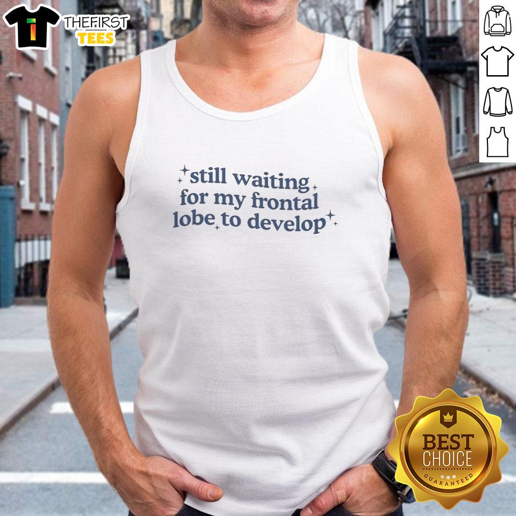 awesome-still-waiting-for-my-frontal-lobe-to-develop-wave-text-tank-top Awesome Still Waiting For My Frontal Lobe To Develop wave text tank top design in vibrant colors for casual wear.