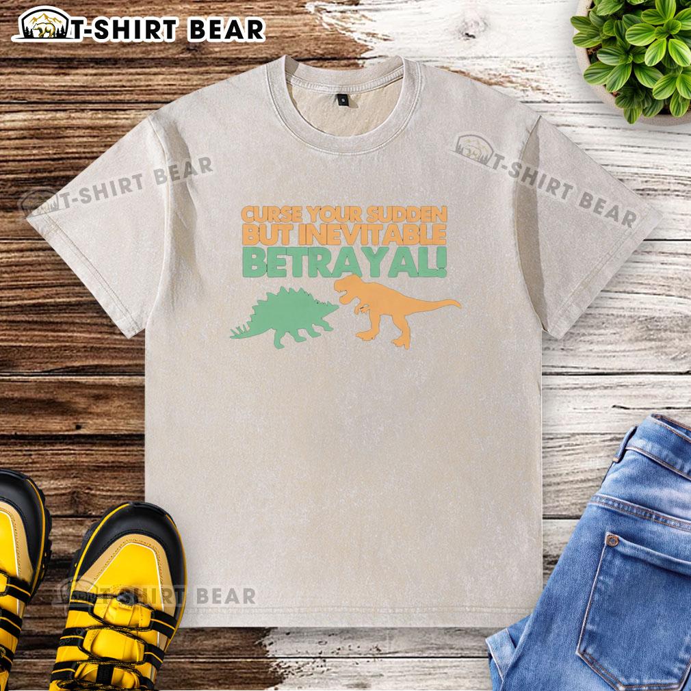 Awesome Sudden But Inevitable Betrayal Washed T Shirt Awesome Sudden But Inevitable Betrayal washed t-shirt design featuring a bold graphic and vibrant colors.