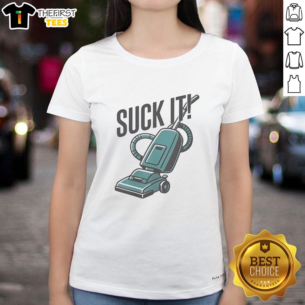 awesome-vacuum-cleaner-suck-it-ladies-tee Awesome Vacuum Cleaner Suck It Ladies Tee featuring a fun graphic design, perfect for cleaning enthusiasts and casual wear.