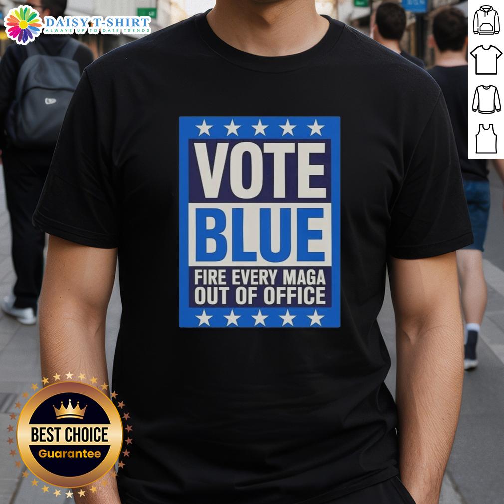 Awesome Vote Blue Fire Every Maga Out Of Office T Shirt
