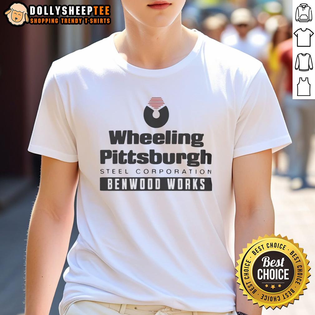 Awesome Wheeling Pittsburgh Steel Corporation Benwood Works T Shirt Awesome Wheeling Pittsburgh Steel Corporation Benwood Works T-Shirt featuring vintage design and iconic steel industry graphics.