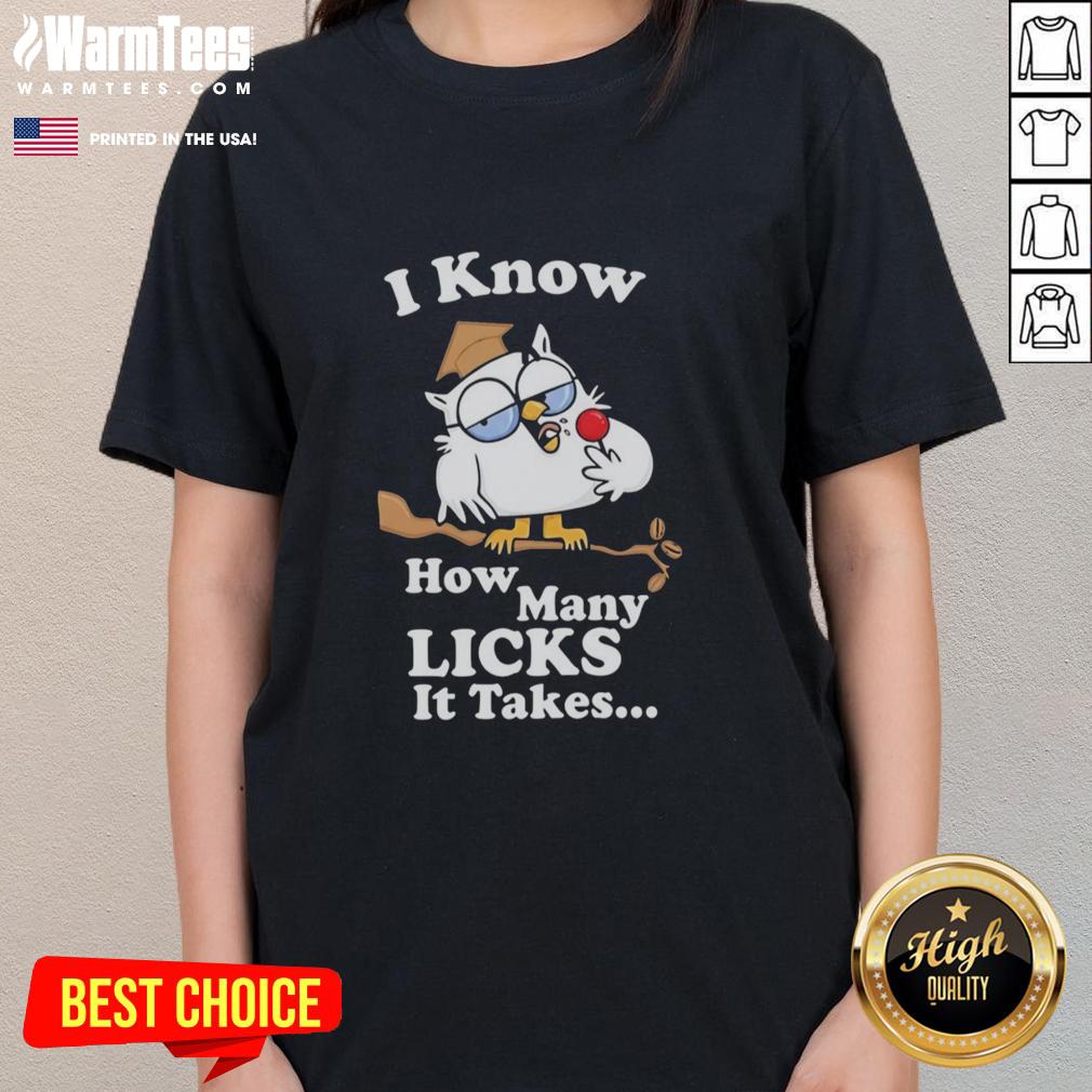 awesome-white-owl-i-know-how-many-licks-it-takes-ladies-tee Awesome white owl graphic on a ladies tee with the phrase 'I Know How Many Licks It Takes' for a fun, unique style.