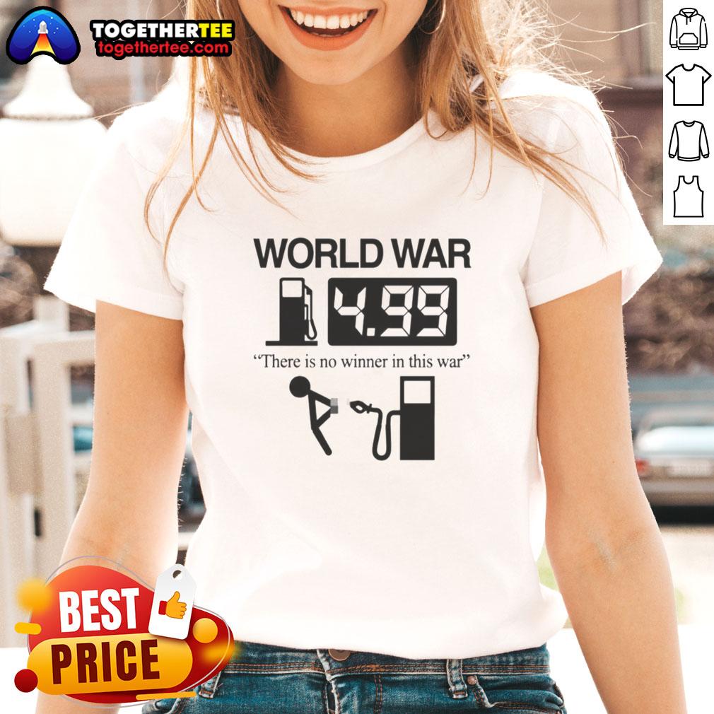 Awesome World War There Is No Winner In This War Ladies Tee Awesome World War 'There Is No Winner In This War' Ladies Tee showcasing a bold graphic design on a stylish women's shirt.