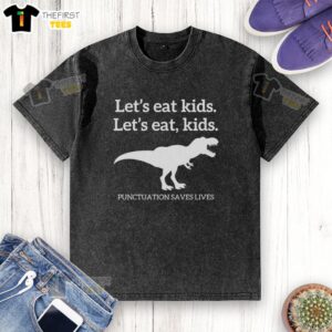 Official T-Rex 'Let's Eat Kids' shirt highlighting the importance of punctuation with a fun dinosaur graphic.