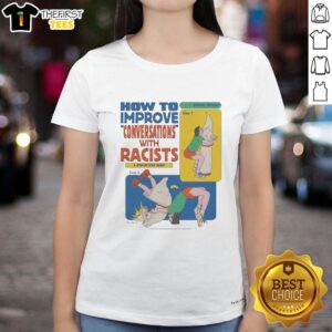 Alt Text: Ladies tee featuring a guide on how to improve conversations with racists, step-by-step tips for effective dialogue.