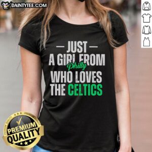 Alt Text: Official Just A Girl From Philly Who Loves The Celtics Ladies Tee featuring vibrant team colors and stylish design.