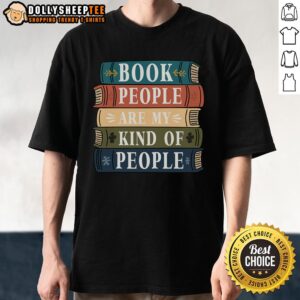 Good Book People Are My Kind Of People T-Shirt featuring a stylish design for book lovers and reading enthusiasts.