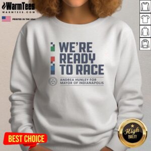 Premium Andrea Hunley Indianapolis Mayoral 'We're Ready To Race' Checkered Sweatshirt in vibrant colors.