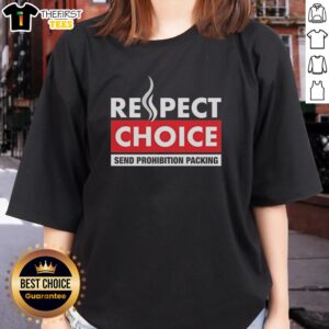 Hot Respect Choice Send Prohibition Packing Ladies Tee in vibrant colors, showcasing a bold feminist message for empowerment.