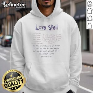 Premium Love Spell hoodie featuring the phrase 'My True Love's Face I've Yet To See, I Know Not What His Name May Be.'