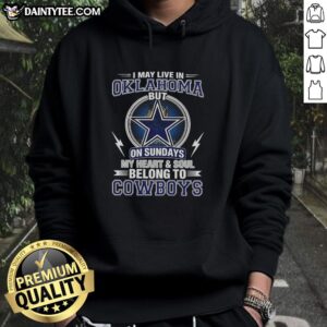 Dallas Cowboys hoodie with 'My heart and soul belong to Cowboys' design, perfect for NFL fans in Oklahoma.