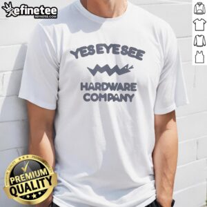 Premium Yes Eye See Hardware Company T-Shirt featuring a stylish design and high-quality fabric for hardware enthusiasts.