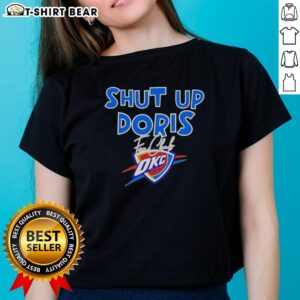 Good Shut Up Doris Fan Club Oklahoma City Thunder Basketball Logo 2026 Ladies Tee design featuring vibrant team colors.