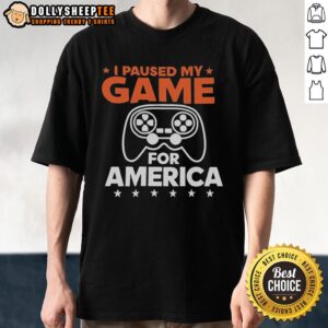 Alt Text: Nice I Paused My Game For America T-Shirt featuring a playful gaming-themed design and patriotic colors.