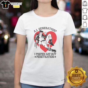 Awesome A.I. Generation 'I Prefer Gay Guy Penetration' Ladies Tee featuring vibrant design and comfortable fit.