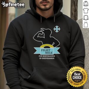 Top Fight Milk hoodie inspired by 'It's Always Sunny in Philadelphia,' perfect for bodyguards and fans of the show.
