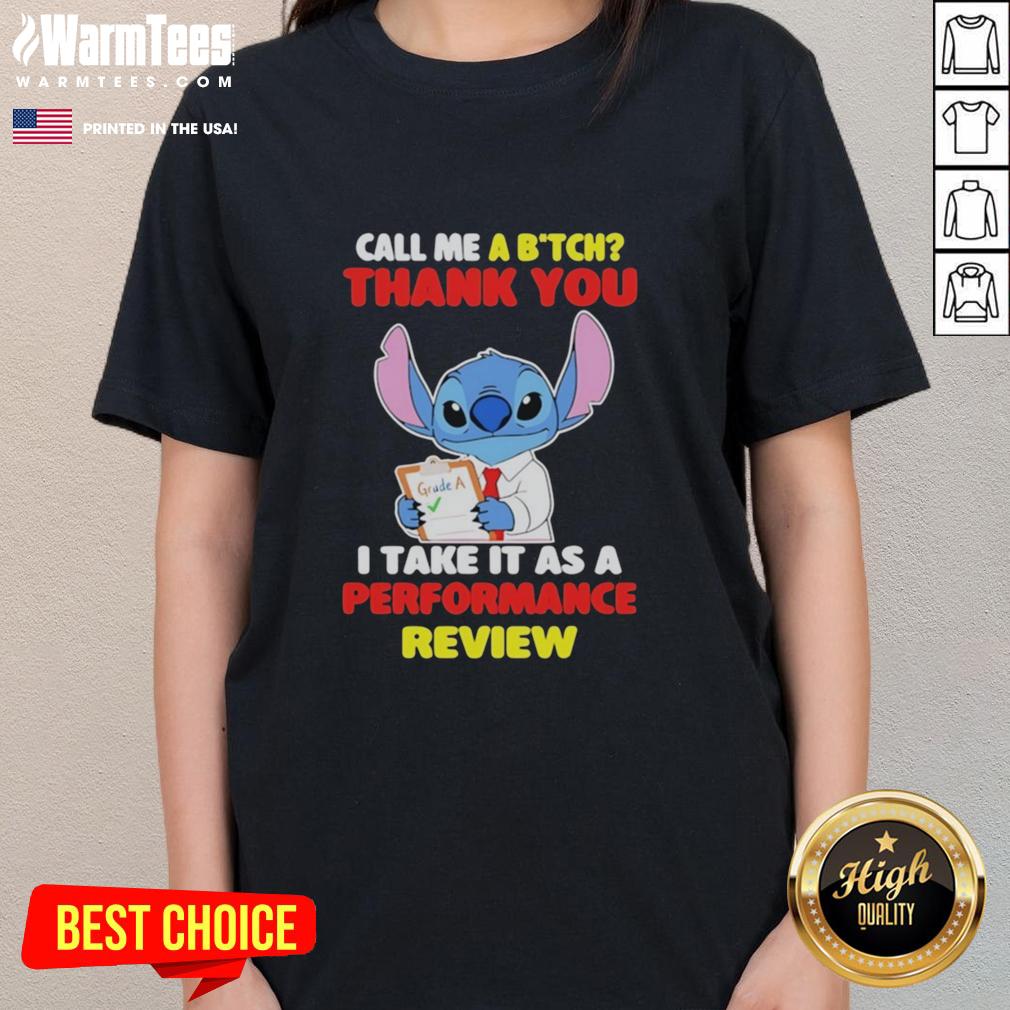 cute-stitch-call-me-a-bitch-thank-you-i-take-it-as-a-performance-review-ladies-tee Alt Text: Cute Stitch Call Me A Bitch Ladies Tee, perfect for humor and style, showcasing a fun performance review theme.