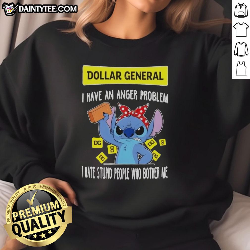 cute-stitch-x-dollar-general-i-have-an-anger-problem-i-hate-stupid-people-who-bother-me-sweatshirt Cute Stitch sweatshirt from Dollar General featuring 'I Have An Anger Problem' quote, perfect for expressing frustration.