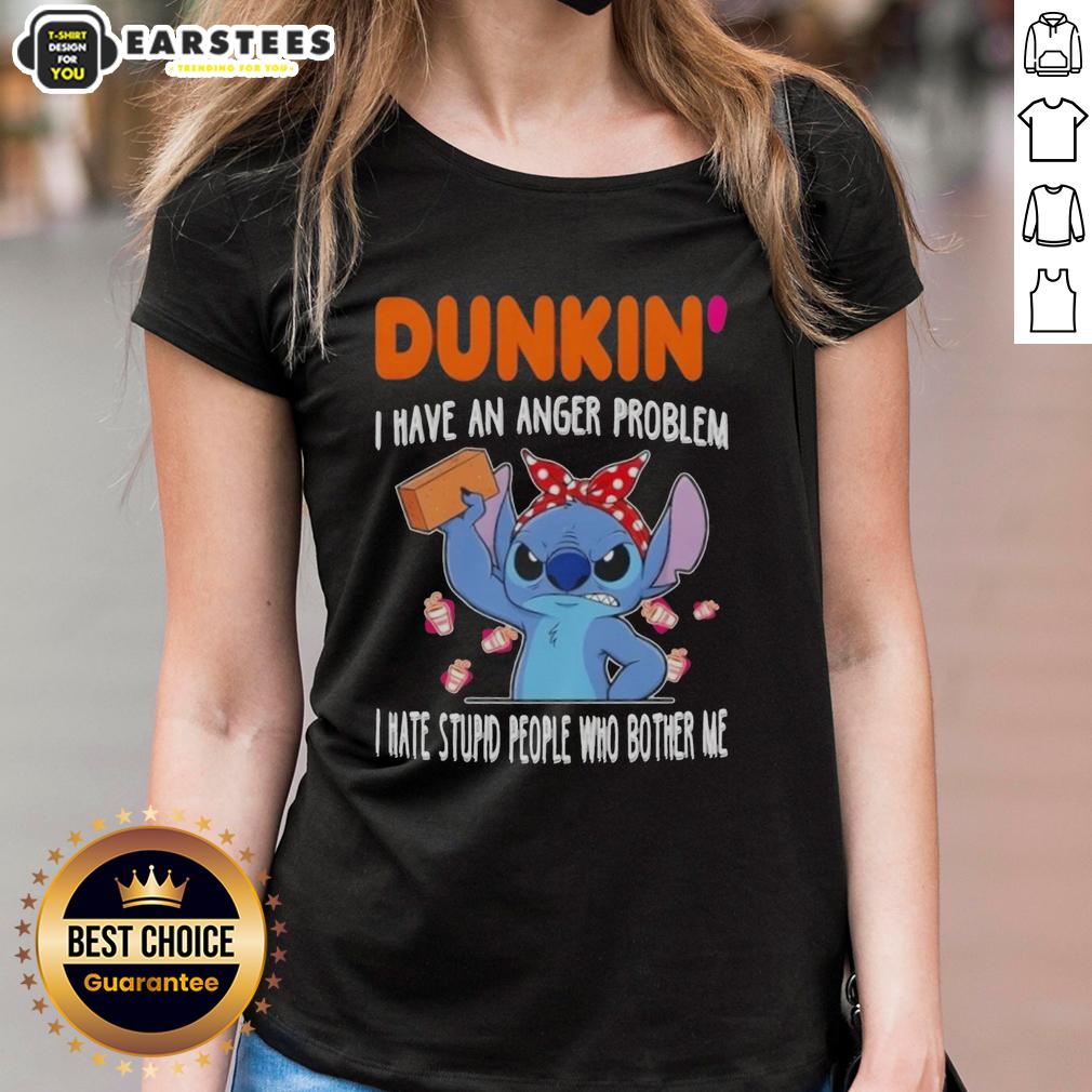 cute-stitch-x-dunkin-i-have-an-anger-problem-i-hate-stupid-people-who-bother-me-ladies-tee Cute Stitch x Dunkin ladies tee featuring 'I have an anger problem, I hate stupid people who bother me' design.