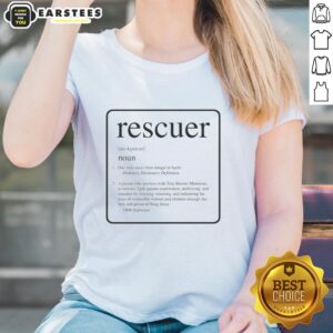 Nice Rescuer Res Kyoo Er noun definition on a ladies tee, highlighting 'one who saves from danger or harm' in style.