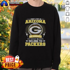 Cozy Green Bay Packers sweatshirt featuring 'My heart and soul belong to Packers' text, perfect for game day in Arizona.
