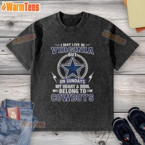 Washed T-shirt featuring 'My heart and soul belong to Cowboys' for Dallas Cowboys NFL fans living in Virginia.