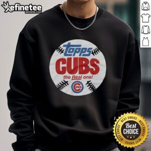Awesome Chicago Cubs MLB X Topps Baseball The Real One Sweatshirt featuring team colors and logo for fans.